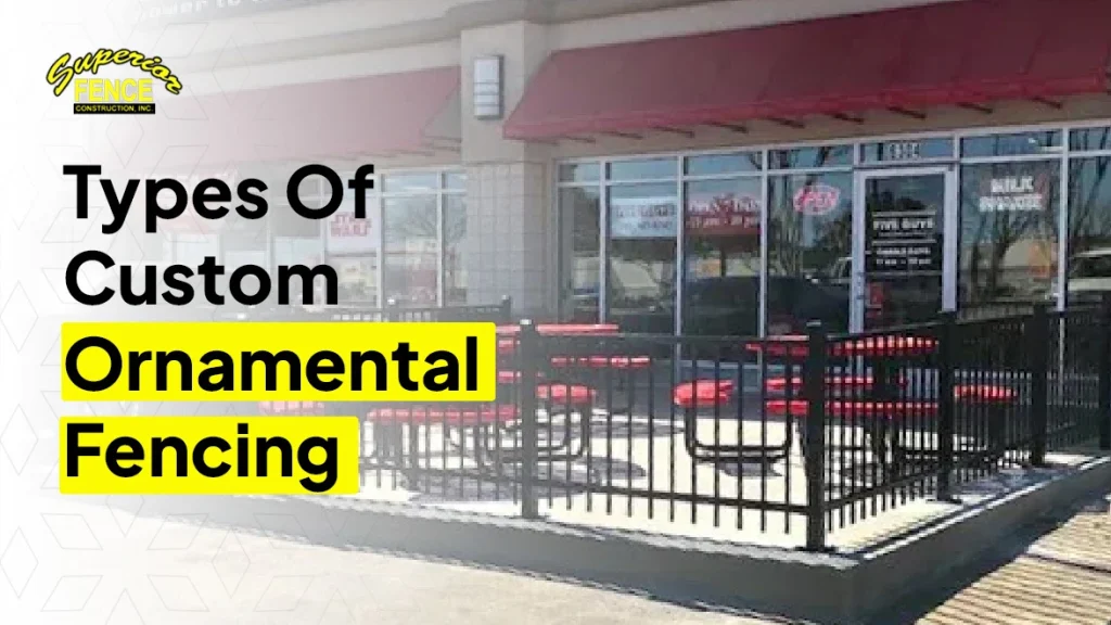 Types of Custom Ornamental Fencing