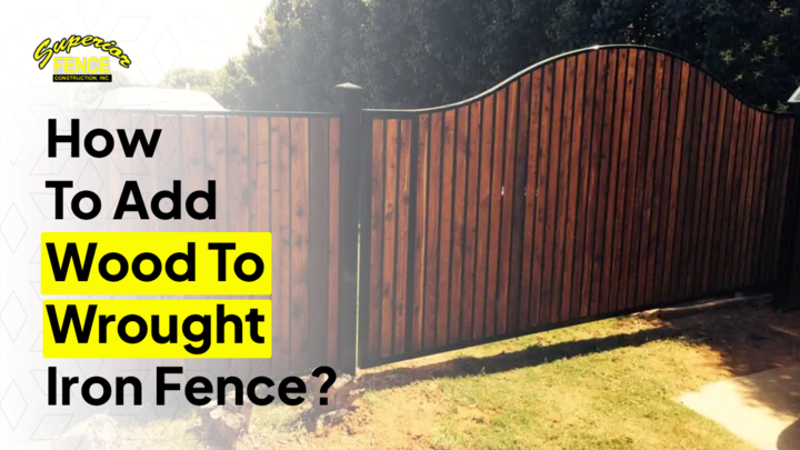 How to Add Wood to a Wrought Iron Fence