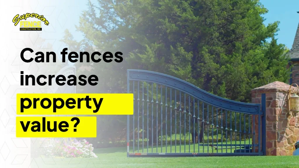 Does A Fence Increase Home Appraisal Value