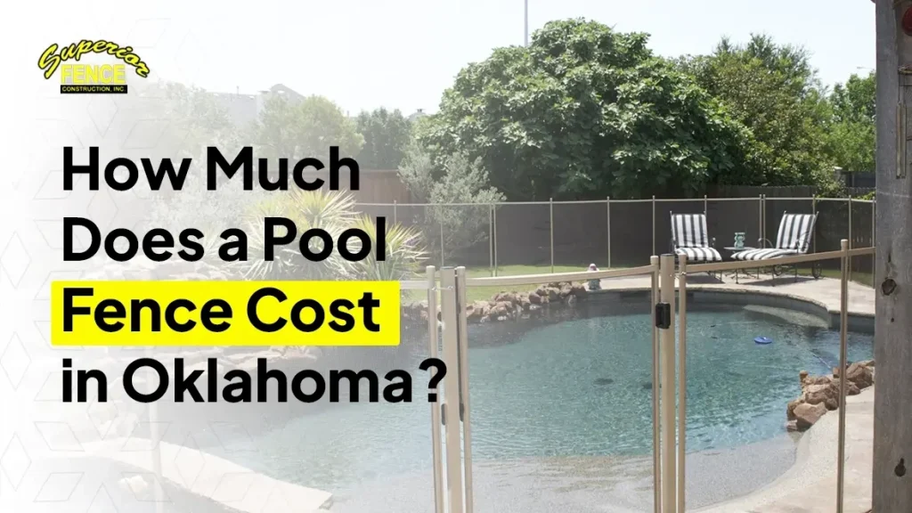How Much Does a Pool Fence Cost in Oklahoma