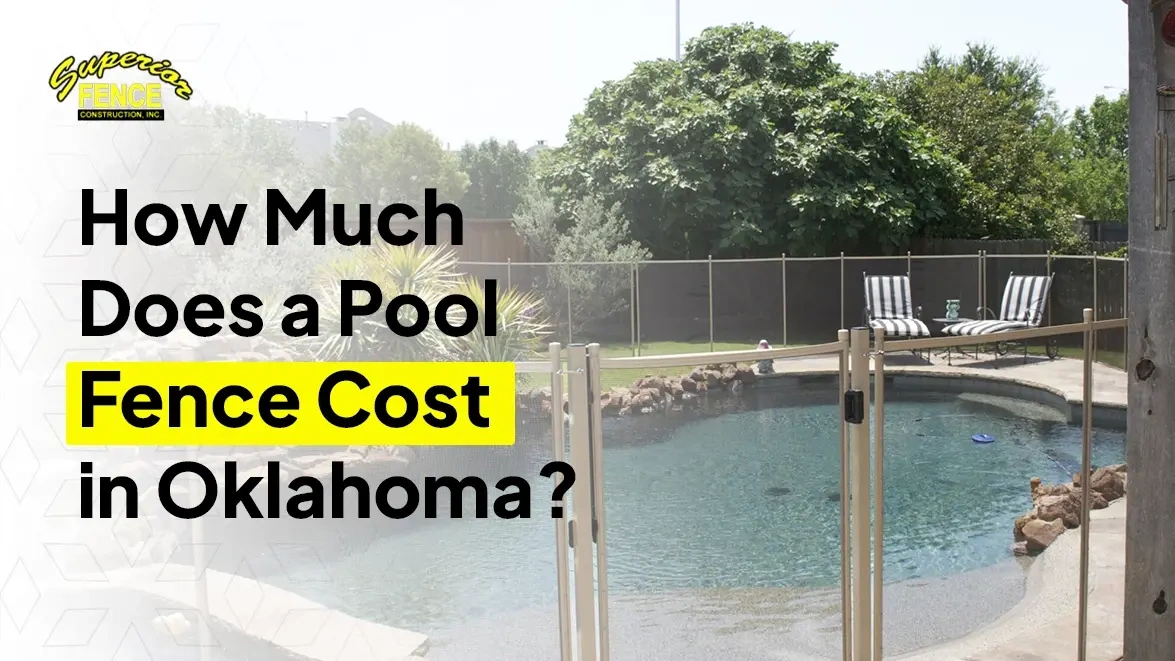 How Much Does a Pool Fence Cost in Oklahoma