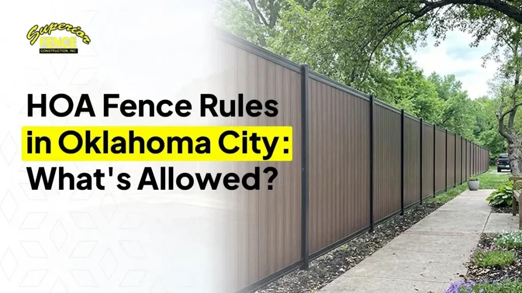 HOA Fence Rules in Oklahoma City What's Allowed